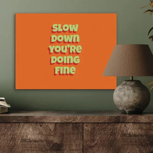 Slow down you're doing fine - Oranje - Simple PET vilt klein -sfeer2