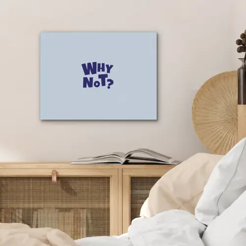 Why not - Blauw - Licht blauw - Quote PET vilt klein -sfeer3