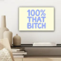 100% that bitch - Blauw - Wit canvas 2cm klein -sfeer6