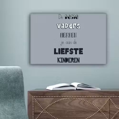 Vaderdag geschenk - Vader - Spreuken - De beste vaders - Quote canvas 2cm klein -sfeer4