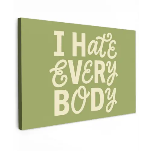 I hate everybody - Groen - Retro canvas 2cm klein -z3d