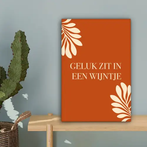 Oranje - Wijntje - Quote canvas 2cm klein -sfeer4