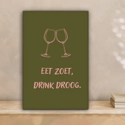 Roze - Groen - Wijn - Quote canvas 2cm klein -sfeer1