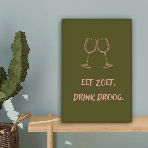 Roze - Groen - Wijn - Quote canvas 2cm klein -sfeer4