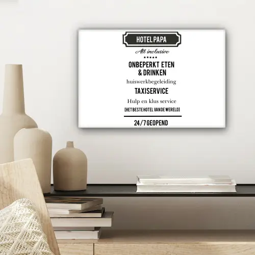 Spreuken - Hotel papa - Quotes - Vader canvas 2cm klein -sfeer6