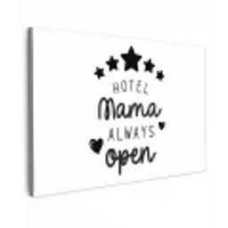Spreuken - Hotel mama always open - Mama - Quotes canvas 2cm klein -z3d
