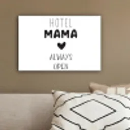 Spreuken - Hotel mama always open - Quotes - Mama canvas 2cm klein -sfeer3