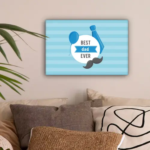 Spreuken - Quotes - Best dad ever - Vader canvas 2cm klein -sfeer1