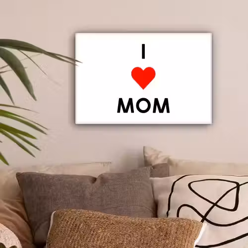 Spreuken - Quotes I Love Mom - Moederdag - Mama - Mama cadeau canvas 2cm klein -sfeer1