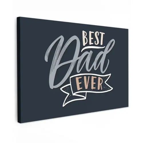 Quotes - Papa - Best dad ever - Spreuken canvas 2cm klein -z3d