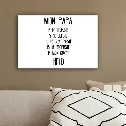 Quotes - Papa is mijn grote held - Spreuken - Papa canvas 2cm klein -sfeer3