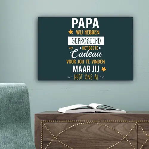 Quotes - Papa - Spreuken - Papa jij hebt ons al canvas 2cm klein -sfeer4