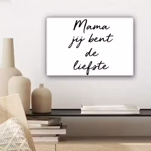 Quotes - Mama jij bent de liefste - Moeder - Spreuken canvas 2cm klein -sfeer6