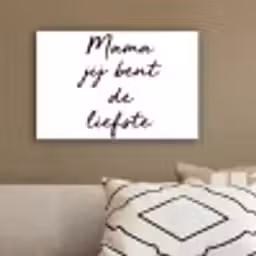 Quotes - Mama jij bent de liefste - Moeder - Spreuken canvas 2cm klein -sfeer3