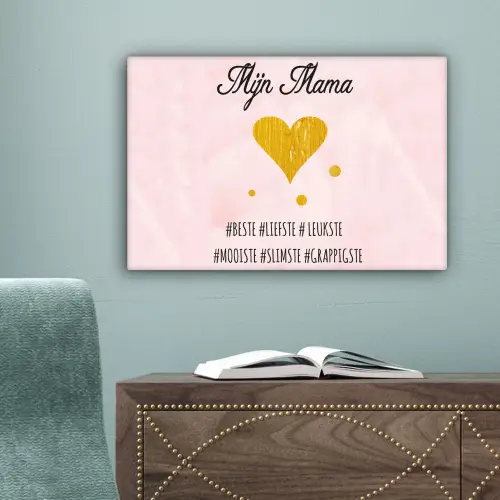 Quotes - Moeder - Spreuken - Mijn mama canvas 2cm klein -sfeer4