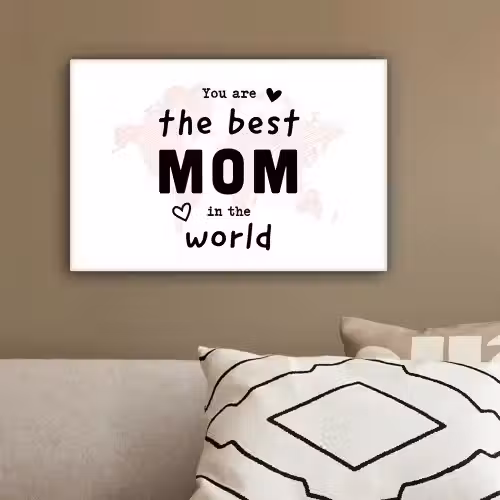Quotes - You are the best mom in the world - Spreuken - Mama canvas 2cm klein -sfeer3