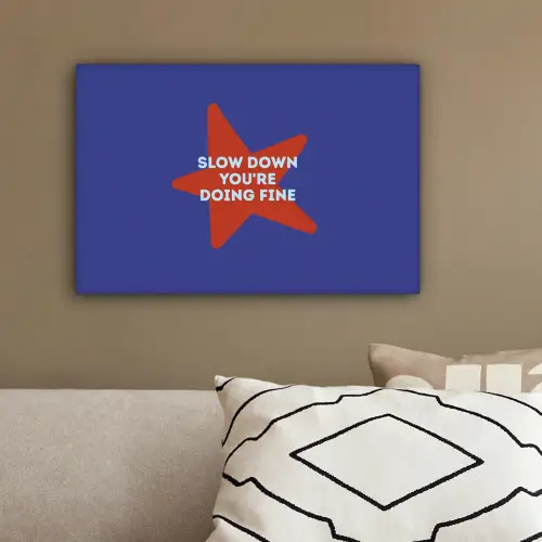 Slow down you're doing fine - Ster - Blauw canvas 2cm klein -sfeer3