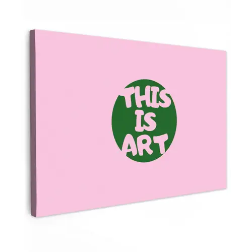 This is art - Tekst - Cirkel - Groen canvas 2cm klein -z3d