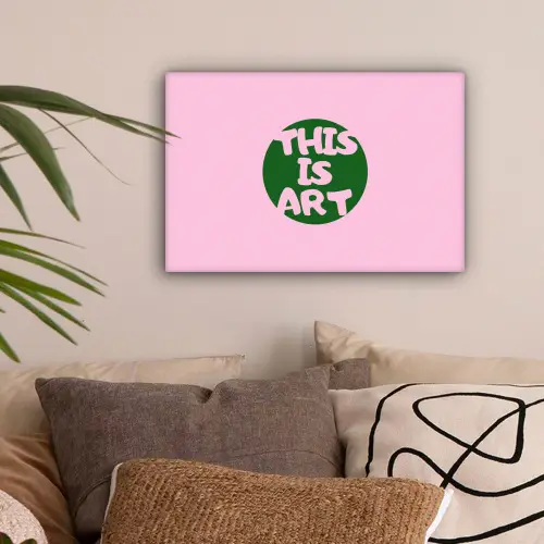 This is art - Tekst - Cirkel - Groen canvas 2cm klein -sfeer1