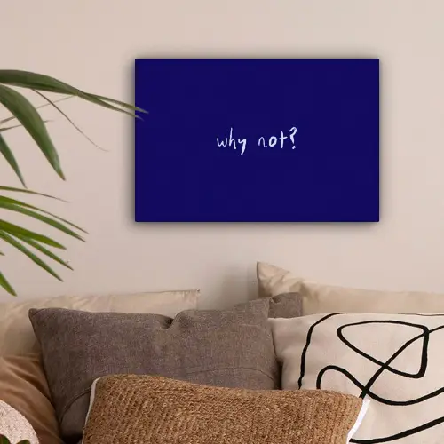 Why not - Blauw - Handgeschreven canvas 2cm klein -sfeer1