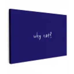 Why not - Blauw - Handgeschreven canvas 2cm klein -z3d