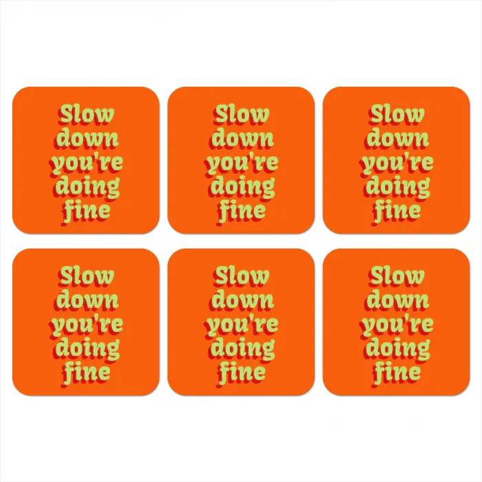 Oranje - Slow down you're doing fine - Retro onderzetter kurk middel -3d