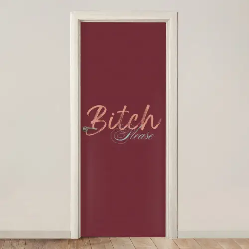Bitch please - Rood - Blauw deurposter klein -3d_beige