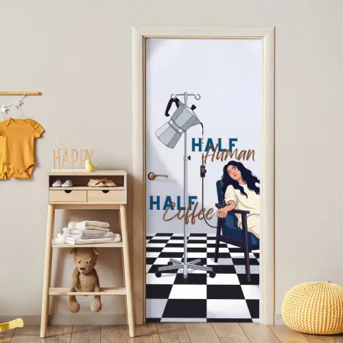 Half human, Half Coffee - Infuus - Koffie deurposter klein -sfeer4