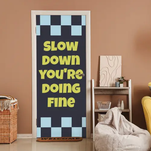Patroon - Geblok - Blauw - Slow down you're doing fine deurposter klein -sfeer1