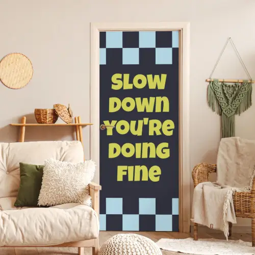 Patroon - Geblok - Blauw - Slow down you're doing fine deurposter klein -sfeer2