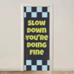 Patroon - Geblok - Blauw - Slow down you're doing fine deurposter klein -3d_beige