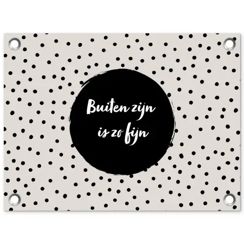 Buiten zijn is zo fijn - Quotes - Buiten - Tekst tuinposter los doek klein -3d