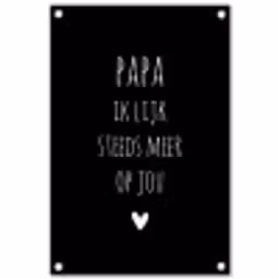 Papa ik lijk steeds meer op jou - Quotes - Stef Bos - Papa - Spreuken tuinposter los doek klein -3d