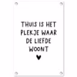 Thuis is het plekje waar de liefde woont - Spreuken - Quotes tuinposter los doek klein -3d