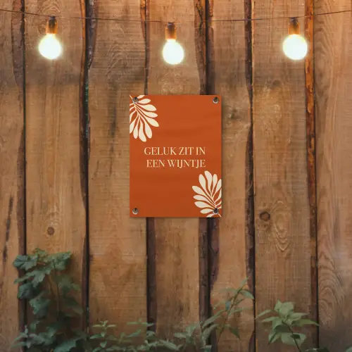 Oranje - Wijntje - Quote tuinposter los doek klein -sfeer1