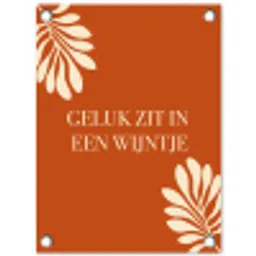 Oranje - Wijntje - Quote tuinposter los doek klein -3d