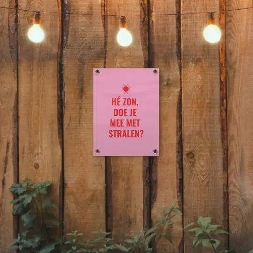 Roze - Zon - Quote tuinposter los doek klein -sfeer1