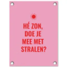 Roze - Zon - Quote tuinposter los doek klein -3d