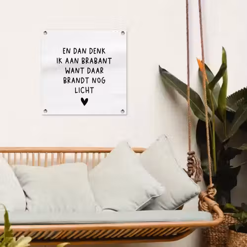 Spreuken - En dan denk ik aan Brabant - Quotes - Guus Meeuwis tuinposter los doek klein -sfeer7