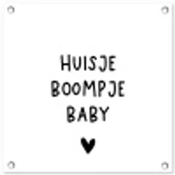 Spreuken - Huisje boompje baby - Quotes tuinposter los doek klein -3d