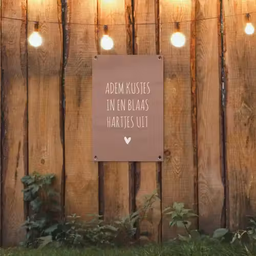 Spreuken - Adem kusjes in en blaas hartjes uit - Quotes tuinposter los doek klein -sfeer1