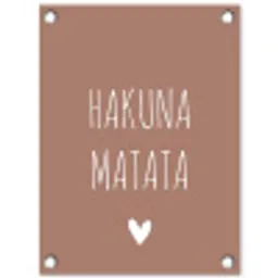 Spreuken - Hakuna matata - Quotes tuinposter los doek klein -3d