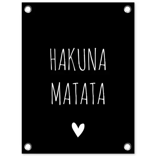 Spreuken - Hakuna matata - Quotes tuinposter los doek klein -3d