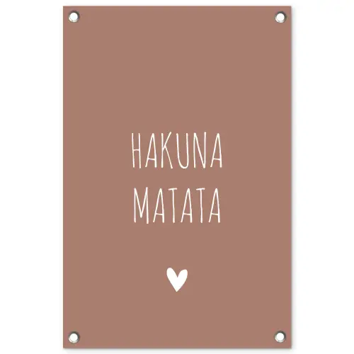Spreuken - Hakuna matata - Quotes tuinposter los doek klein -3d