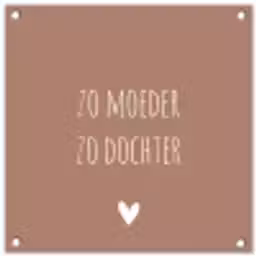 Spreuken - Zo moeder zo dochter - Mama - Dochter - Quotes tuinposter los doek klein -3d