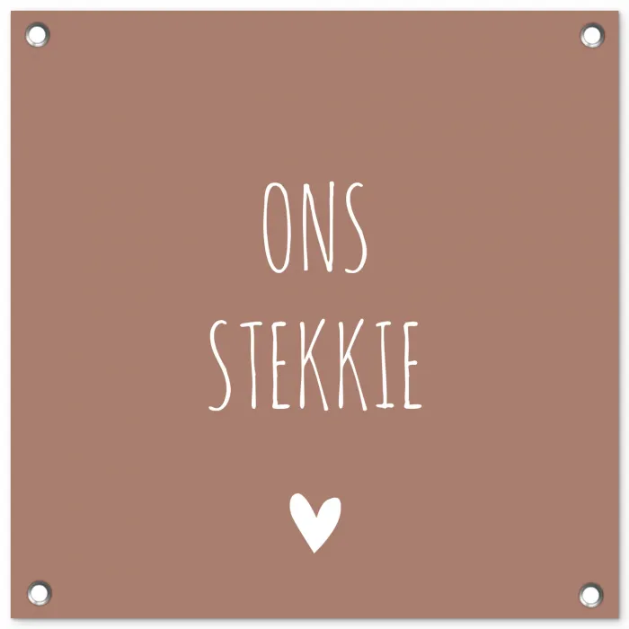 Spreuken - Ons stekkie - Quotes tuinposter los doek klein -3d
