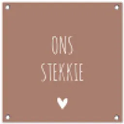 Spreuken - Ons stekkie - Quotes tuinposter los doek klein -3d