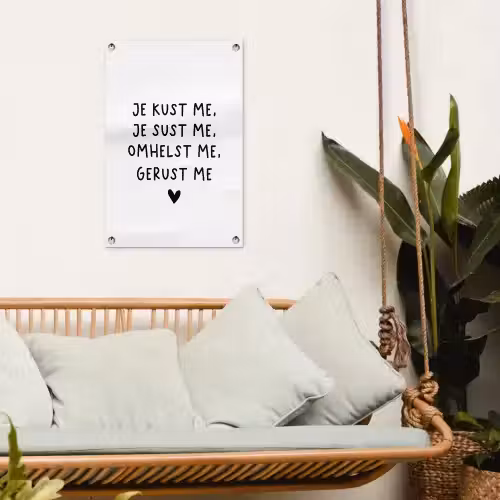 Spreuken - Quotes - Je kust je je sust me - Maaike Ouboter tuinposter los doek klein -sfeer7