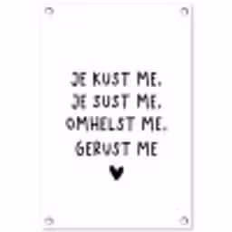 Spreuken - Quotes - Je kust je je sust me - Maaike Ouboter tuinposter los doek klein -3d