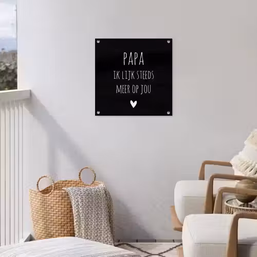Quotes - Papa ik lijk steeds meer op jou - Stef Bos - Papa - Spreuken tuinposter los doek klein -sfeer8